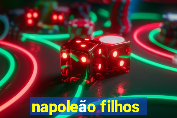 napoleão filhos